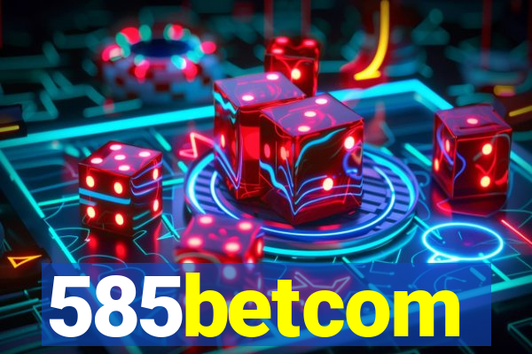 585betcom