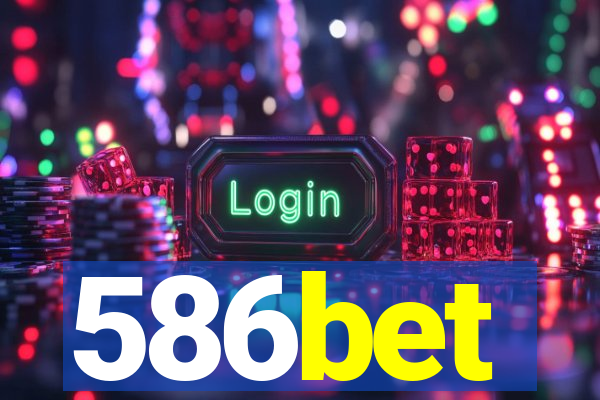 586bet