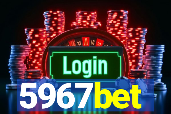 5967bet