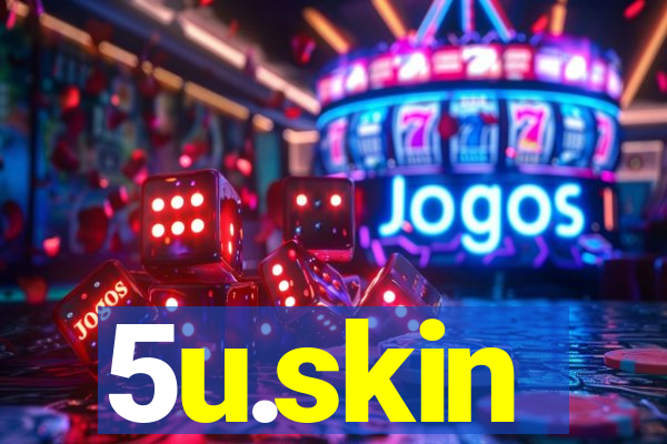 5u.skin