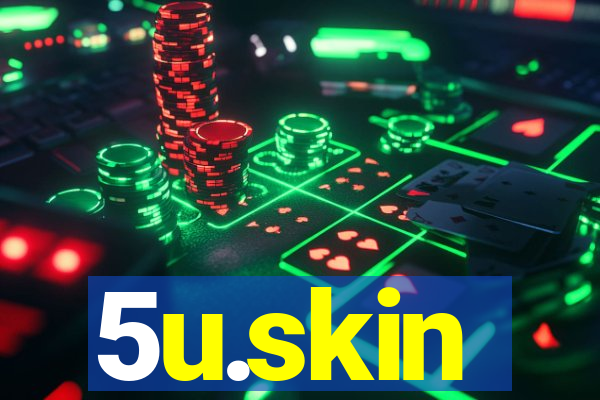 5u.skin