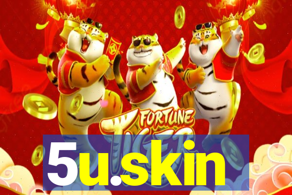 5u.skin