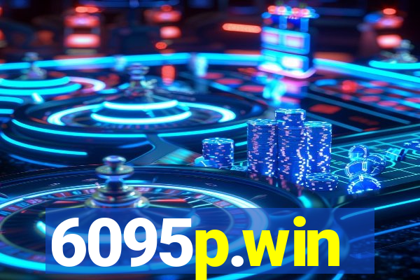 6095p.win