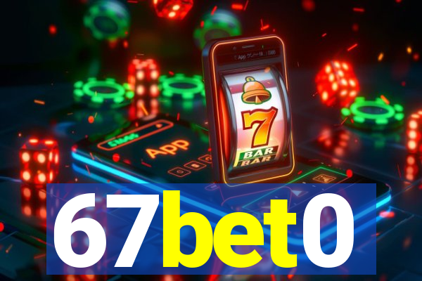 67bet0