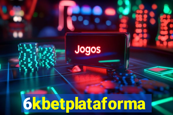 6kbetplataforma