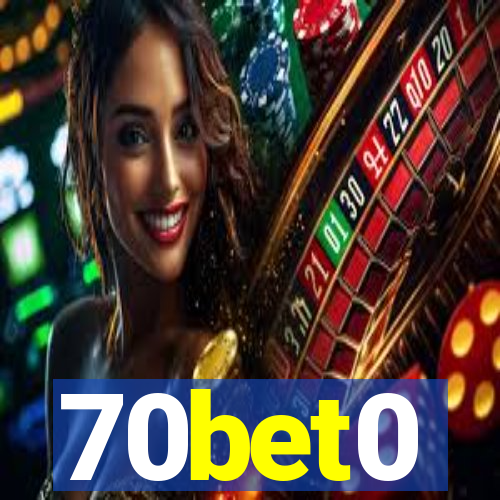 70bet0