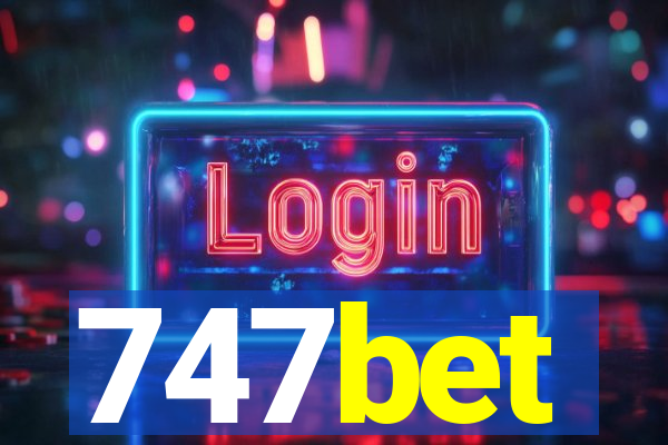 747bet