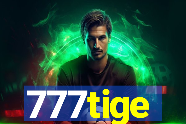 777tige