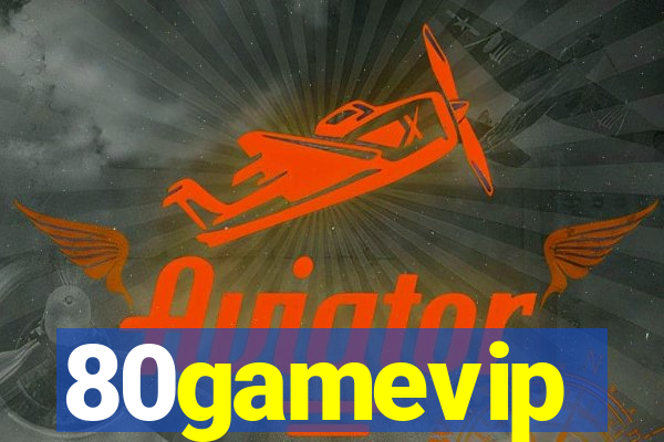 80gamevip