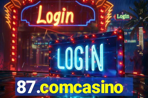 87.comcasino