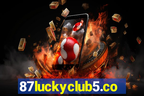 87luckyclub5.com