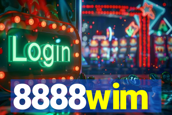 8888wim