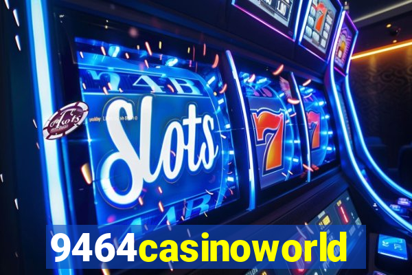 9464casinoworld