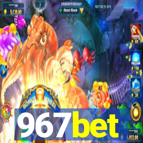 967bet