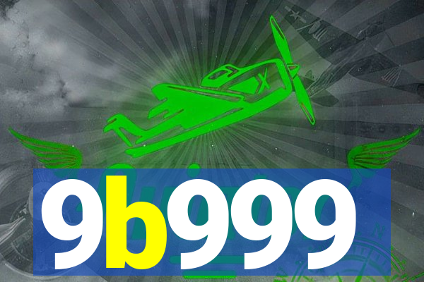 9b999