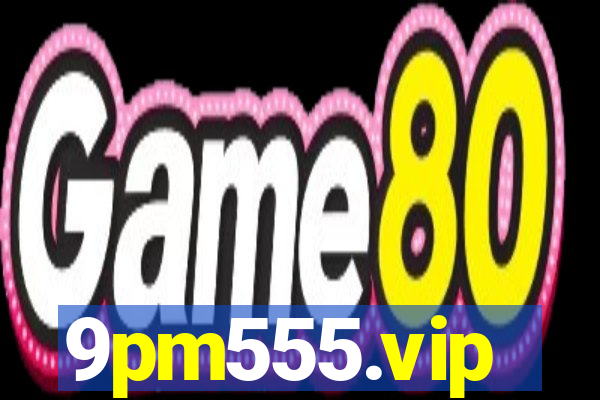 9pm555.vip