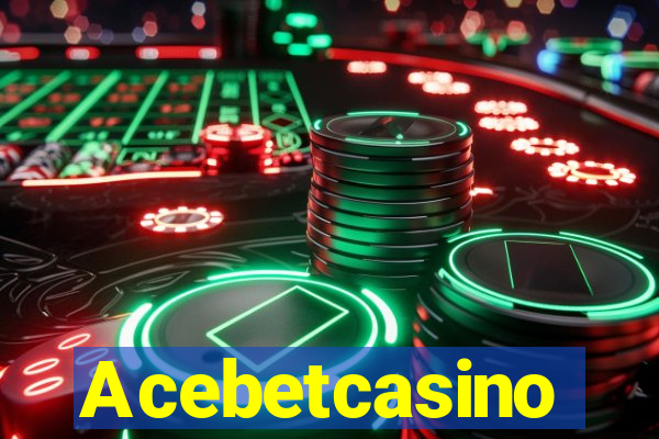 Acebetcasino