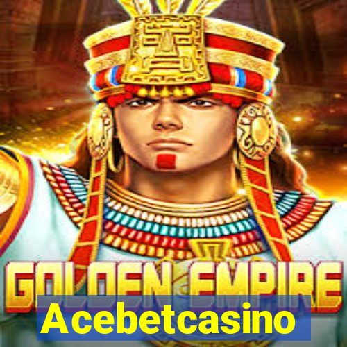 Acebetcasino