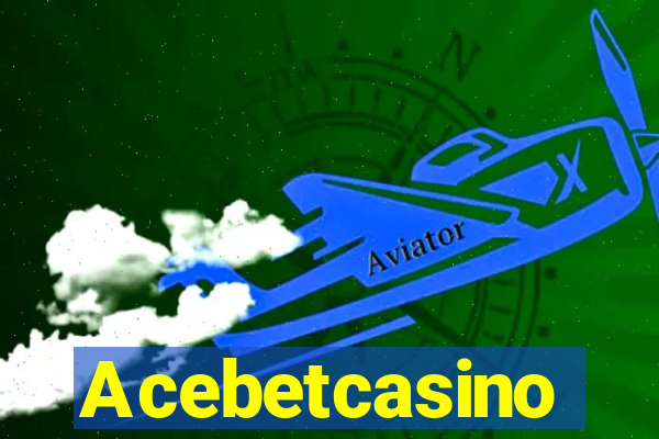 Acebetcasino