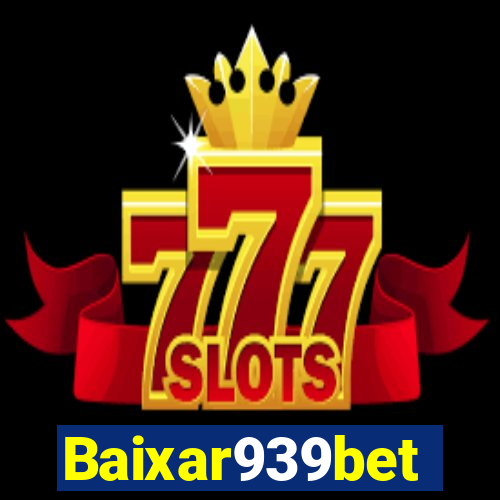 Baixar939bet