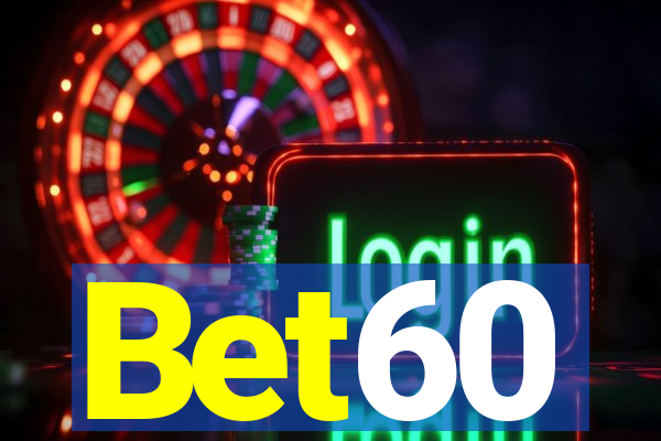 Bet60