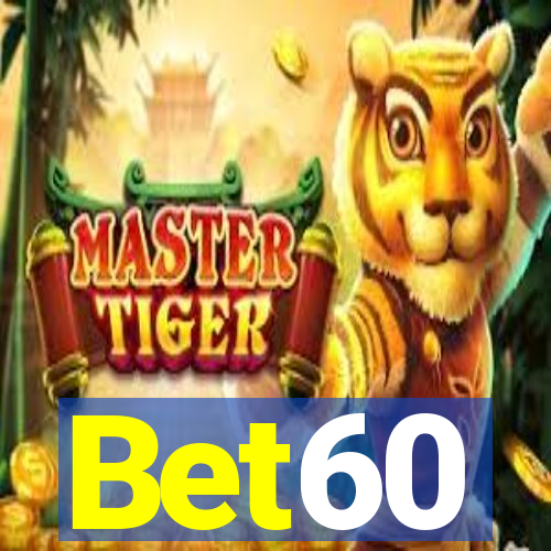 Bet60