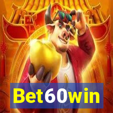 Bet60win