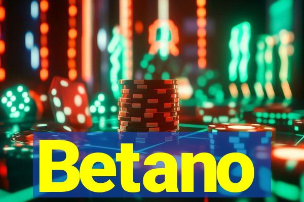 Betano