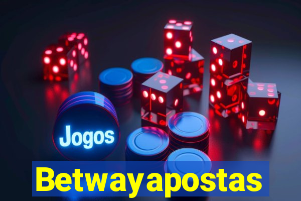 Betwayapostas