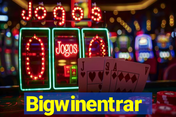 Bigwinentrar