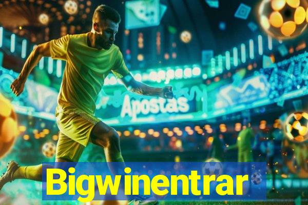 Bigwinentrar