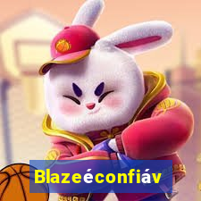 Blazeéconfiável