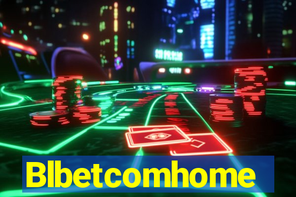 Blbetcomhome