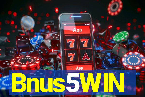 Bnus5WIN