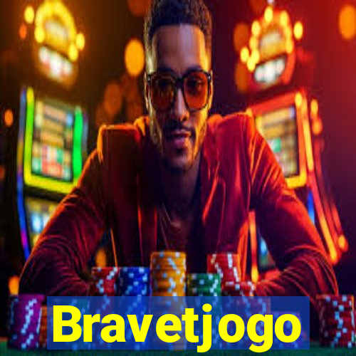 Bravetjogo