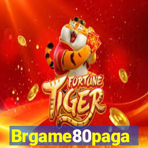 Brgame80paga