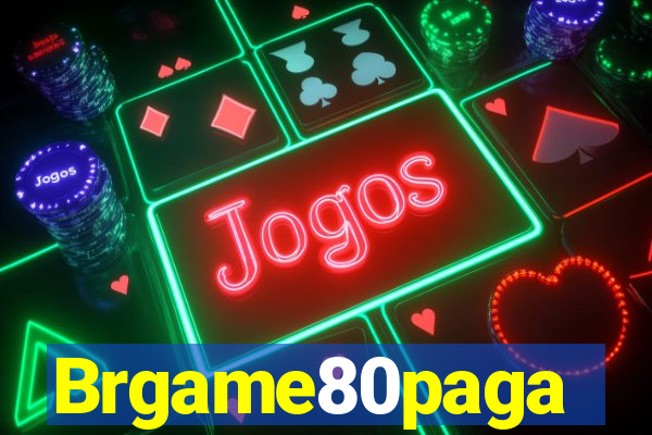 Brgame80paga