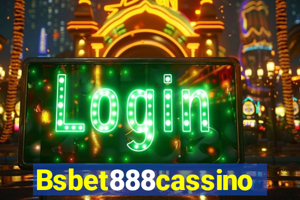 Bsbet888cassino