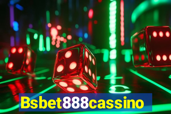 Bsbet888cassino