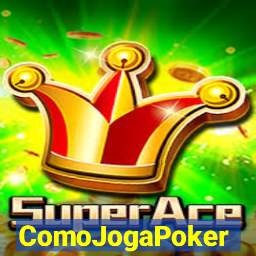 ComoJogaPoker