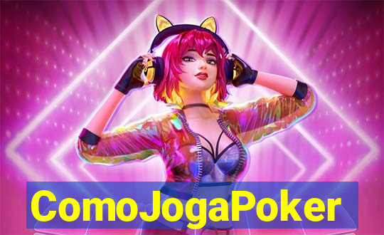 ComoJogaPoker