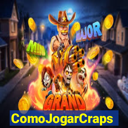 ComoJogarCraps