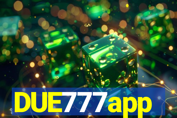 DUE777app