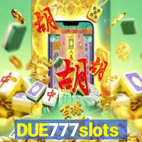 DUE777slots