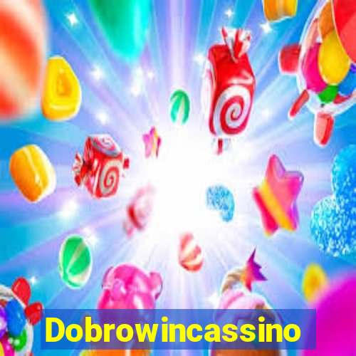 Dobrowincassino