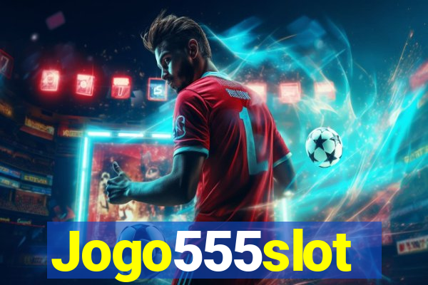 Jogo555slot