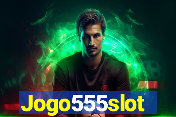 Jogo555slot