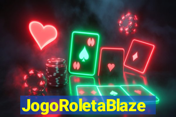 JogoRoletaBlaze