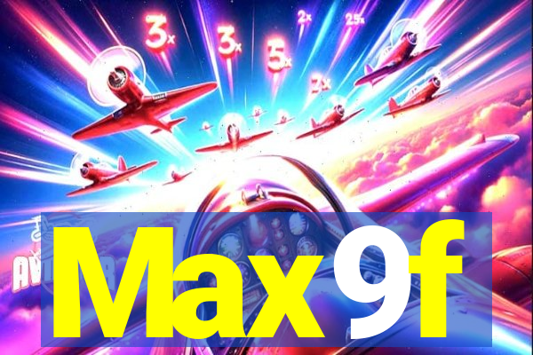 Max9f