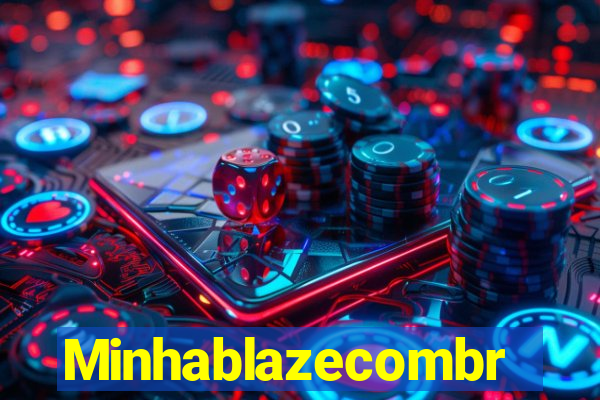 Minhablazecombr